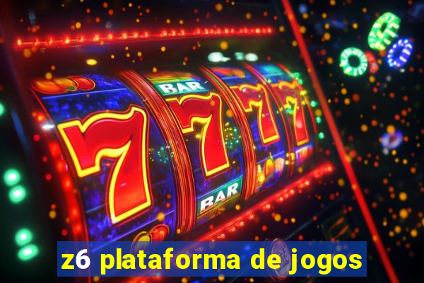 z6 plataforma de jogos